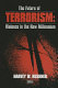 The future of terrorism : violence in the new millennium / Harvey W. Kushner, editor.