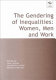 The gendering of inequalities : women, men and work / edited by Jane Jenson, Jacqueline Laufer, Margaret Maruani ; translator: Helen Arnold.