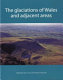 The glaciations of Wales and adjacent areas / edited by Colin A. Lewis & Andrew E. Richards.