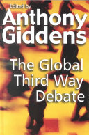 The global third way debate / edited by Anthony Giddens.