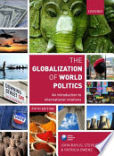 The globalization of world politics : an introduction to international relations / [edited by] John Baylis, Steve Smith, Patricia Owens.