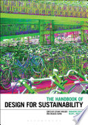 The handbook of design for sustainability edited by Stuart Walker, Jacques Giard and Helen Walker.