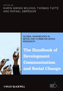 The handbook of development communication and social change edited by Karin Gwinn Wilkins, Thomas Tufte and Rafael Obregon.