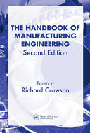 The handbook of manufacturing engineering. edited by Richard Crowson.