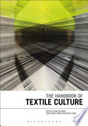 The handbook of textile culture / edited by Janis Jefferies, Diana Wood Conroy and Hazel Clark.