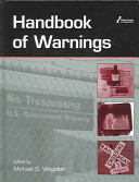 The handbook of warnings / edited by Michael S. Wogalter.