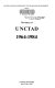 The history of UNCTAD, 1964-1984.