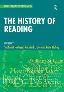 The history of reading : a reader / edited by Shafquat Towheed, Rosalind Crone and Katie Halsey.