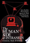 The human side of intranets : content, style & politics / Jerry W. Koehler ... [et al.].