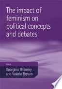 The impact of feminism on political concepts and debates / edited by Georgina Blakeley and Valerie Bryson.