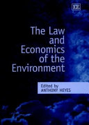 The law and economics of the environment / edited by Anthony Heyes.