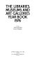 The libraries, museums and art galleries year book / editors Adrian Brink & Derry Watkins.