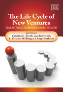 The life cycle of new ventures : emergence, newness and growth / edited by Candida G. Brush ... [et al.].