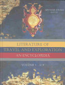The literature of travel and exploration : an encyclopedia / Jennifer Speake, editor.