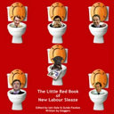 The little red book of New Labour sleaze / edited by Iain Dale & Guido Fawkes ; written by Bloggers.