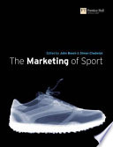 The marketing of sport / edited by John Beech and Simon Chadwick.