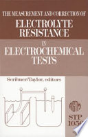 The measurement and correction of electrolyte resistance in electrochemical tests L. L. Scribner and S. R. Taylor, editors.