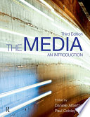 The media an introduction / edited by Daniele Albertazzi and Paul Cobley.