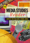 The media studies reader / edited by Tim O'Sullivan, Yvonne Jewkes.