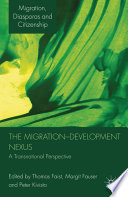 The migration-development nexus a transnational perspective / edited by Thomas Faist, Margrit Fauser and Peter Kivisto.