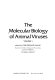 The molecular biology of animal viruses / edited by Debi Prosad Nayak.