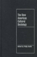 The new American cultural sociology / edited by Philip Smith.