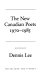 The new Canadian poets 1970-1985 / edited by Dennis Lee.