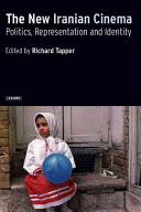 The new Iranian cinema : politics, representation and identity / edited by Richard Tapper.