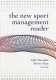 The new sport management reader / John Nauright and Steven Pope, editors.