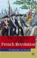 The origins of the French Revolution / edited by Peter R. Campbell.