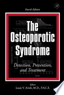 The osteoporotic syndrome detection, prevention, and treatment / edited by Louis V. Avioli.