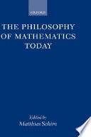 The philosophy of mathematics today / edited by Matthias Schirn.