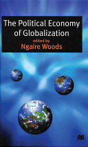 The political economy of globalization / edited by Ngaire Woods.