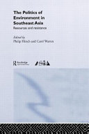 The politics of environment in Southeast Asia / edited by Philip Hirsch and Carol Warren.