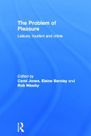 The problem of pleasure : leisure, tourism and crime / edited by Carol Jones, Elaine Barclay, Rob Mawby.
