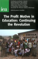The profit motive in education : Continuing the revolution / edited by James B. Stanfield.