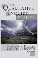 The qualitative inquiry reader / Norman K. Denzin, Yvonna S. Lincoln, editors.
