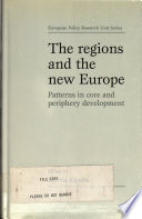 The regions and the new Europe : patterns in core and periphery development / edited by Martin Rhodes.