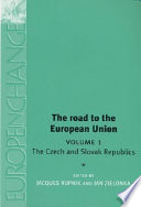 The road to the European Union edited by Jacques Rupnik & Jan Zielonka.