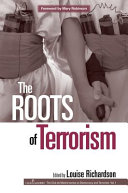 The roots of terrorism edited by Louise Richardson.