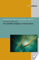 The scientific imaginary in visual culture / Anneke Smelik (ed.).