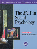 The self in social psychology / edited by Roy F. Baumeister.
