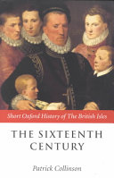 The sixteenth century, 1485-1603 / edited by Patrick Collinson.