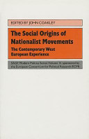 The social origins of nationalist movements : the contemporary West European experience / edited by John Coakley.