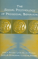 The social psychology of prosocial behavior / John F. Dovidio ... [et al.].