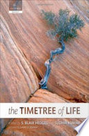 The timetree of life edited by S. Blair Hedges and Sudhir Kumar ; foreword by James D. Watson.