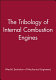 The tribology of internal combustion engines : [collected papers from the one-day seminar The Tribiology of Internal Combustion Engines, held at the University of Birmingham, UK on 7 November 1996] / organized by the Tribiology Group of the Institution of Mechanical Engineers.