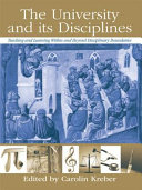 The university and its disciplines teaching and learning within and beyond disciplinary boundaries / edited by Carolin Kreber.