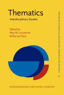 Thematics : interdisciplinary studies / edited by Max Louwerse, Willie van Peer.