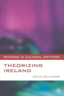 Theorizing Ireland / edited by Claire Connolly.